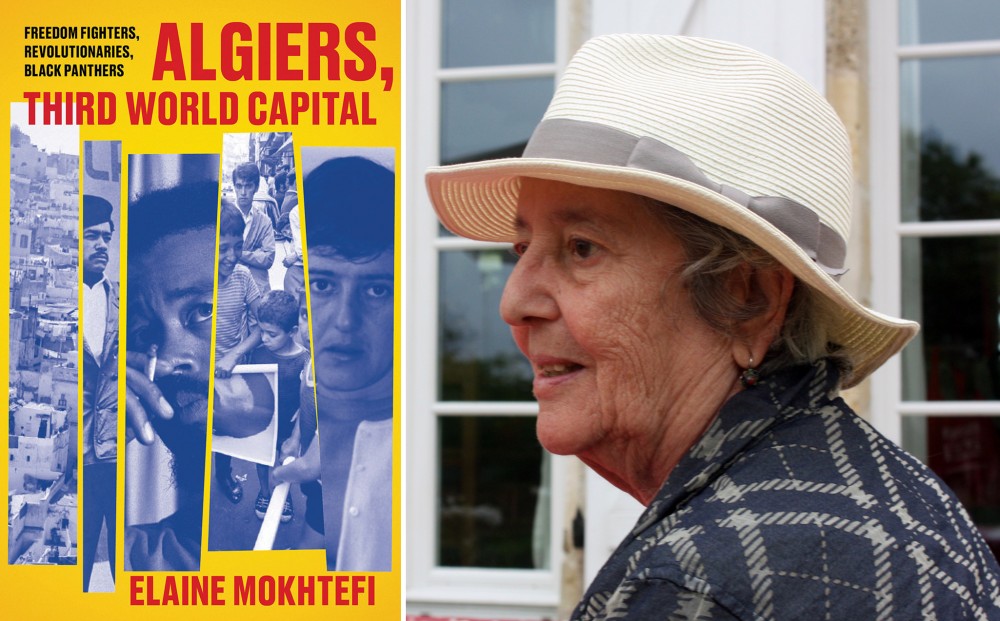 Cover of Elaine Mokhtefi's book ALGIERS, THIRD WORLD CAPITAL, and a photo of the author, side-by-side.