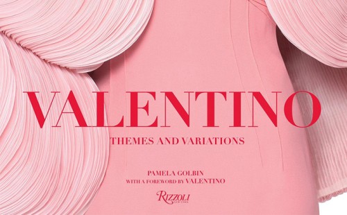 Valentino: Themes and Variations by Pamela Golbin