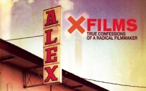 X Films: True Confessions of a Radical Filmmaker by Alex Cox
