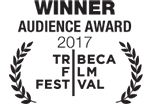 Winner Audience Award 2017 Tribeca Film Festival